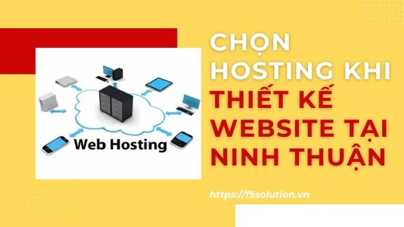 Cách chọn hosting cho thiết kế web Ninh Thuận 