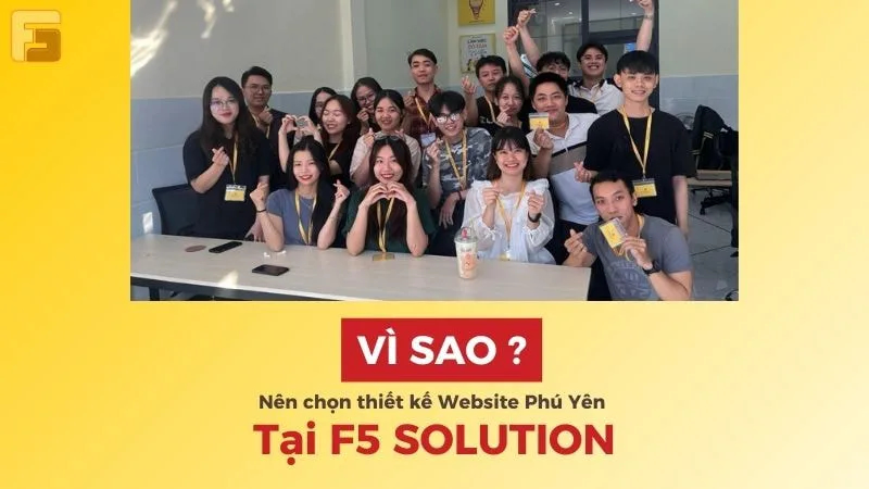 Vì sao nên chọn thiết kế website Phú Yên tại F5 Web