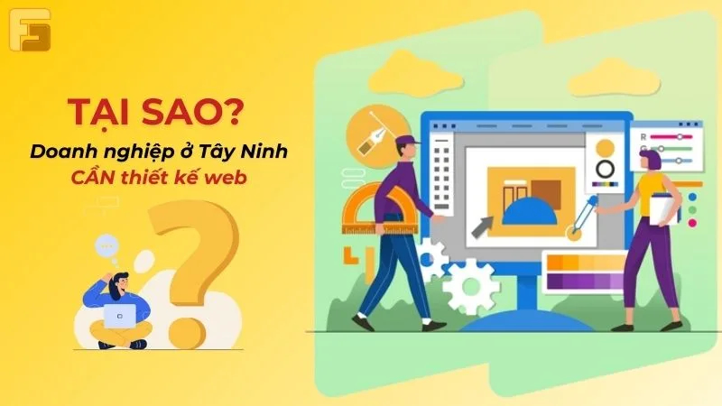 Tại sao cần thiết kế website Tây Ninh