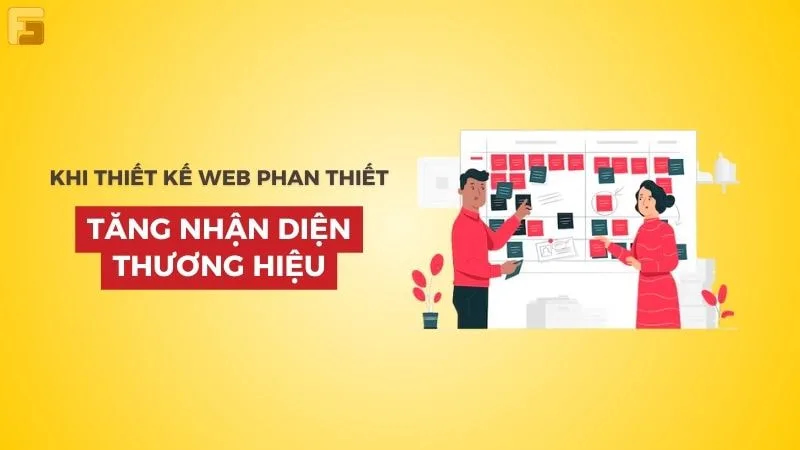 Thiết kế Web Phan Thiết giúp tăng khả năng nhận diện thương hiệu