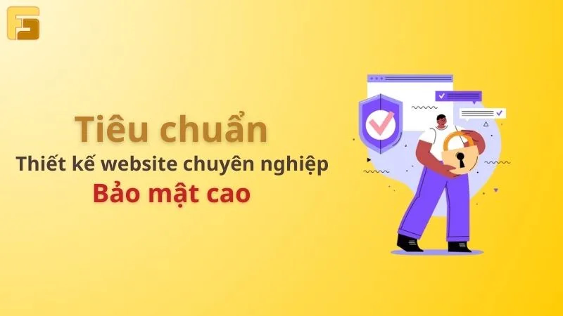 Khả năng Bảo mật cao khi thiết kế website ở Nghệ An.