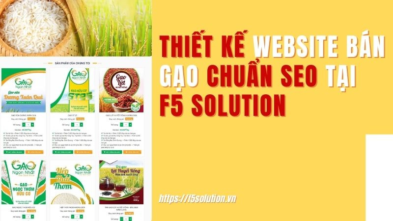 Thiết kế website bán gạo chuẩn seo tại F5 Solution