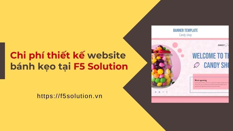 Chi phí thiết kế website bánh kẹo tại F5 Solution