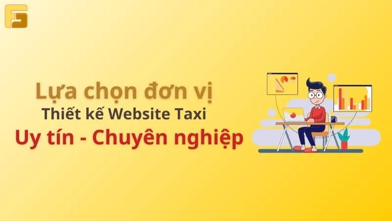 Đơn vị uy tín - chuyên nghiệp về thiết kế website taxi
