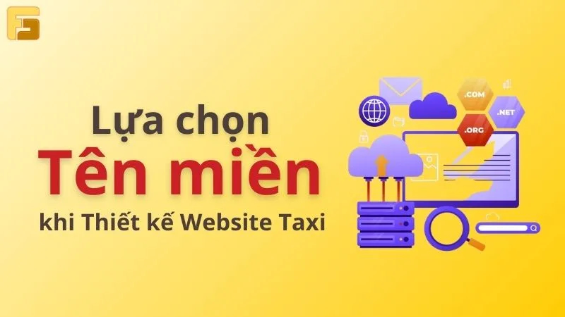 Cách lựa chọn tên miền phù hợp với thiết kế website taxi