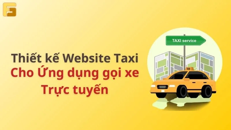 Quảng bá mạnh mẽ với thiết kế website taxi 