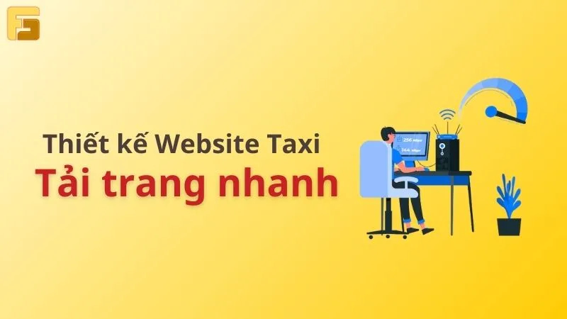 Đảm bảo thiết kế website taxi mạnh mẽ