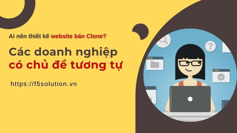 Thiết kế website bán clone cùng ngành hàng bạn kinh doanh