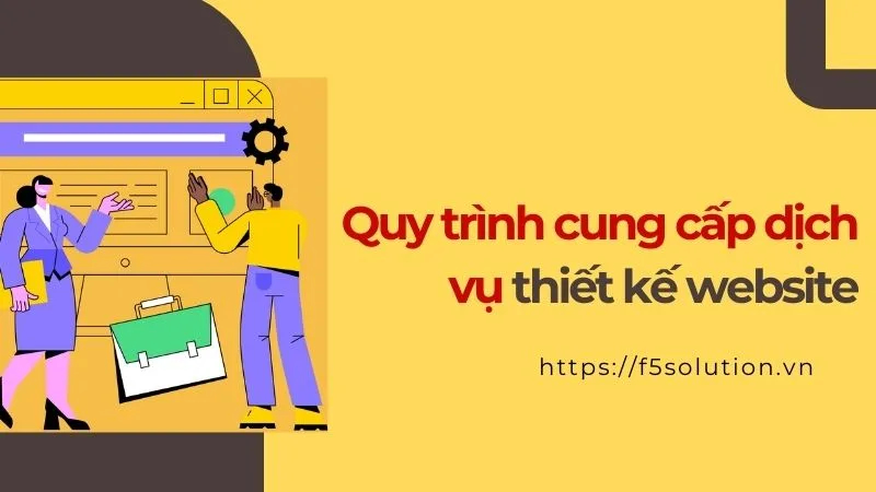 Quy trình thiết kế website tại F5