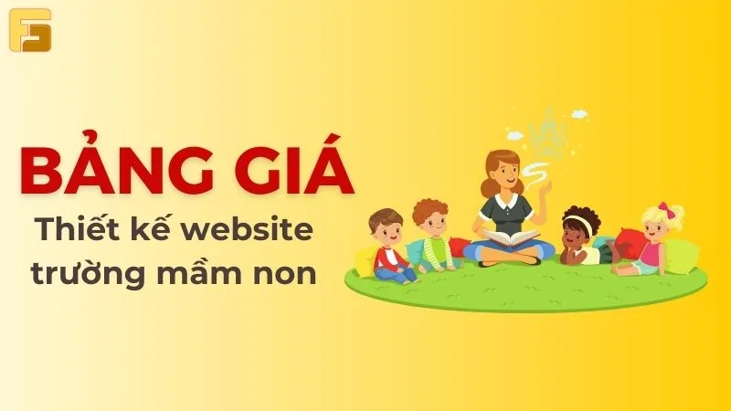 Bảng giá thiết kế website mầm non tại F5 Solution