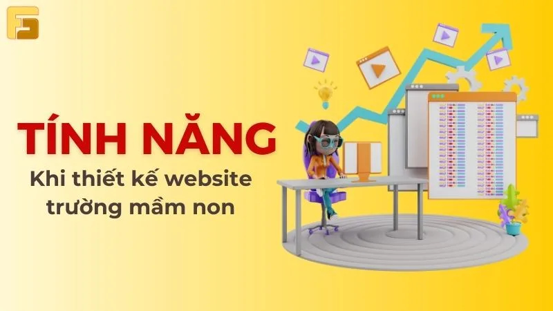 Thiết kế web mầm non có những tính năng cơ bản nào?